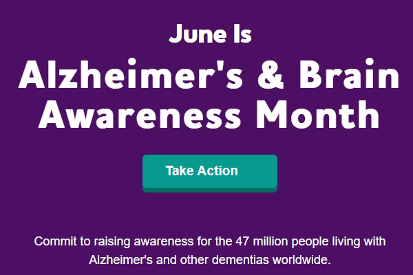 June is Alzheimer's & Brain Awareness Month