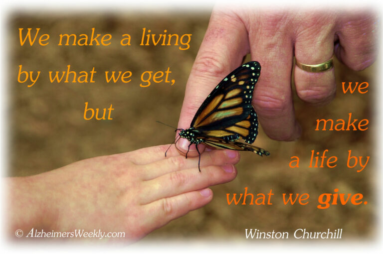 We make a living by what we get, but we make a life by what we give. (Winston Churchill)