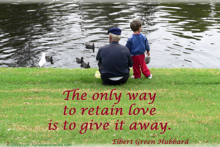 The only way to retain love is to give it away. (Elbert Green Hubbard)