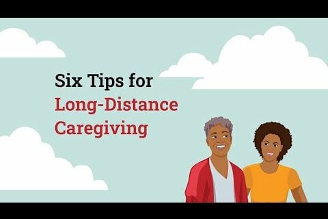 Six Tips for Long-Distance Caregiving