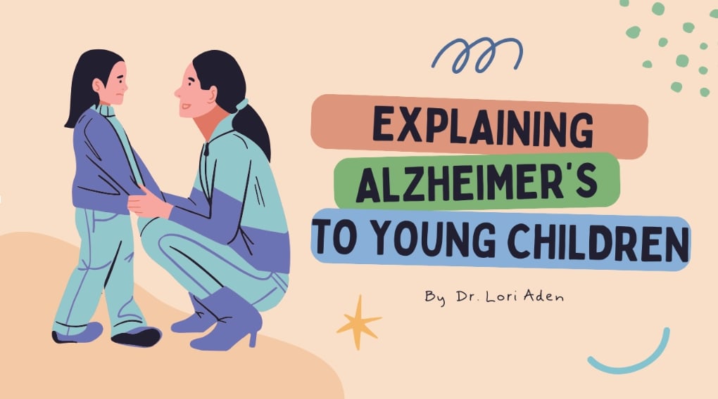 Explaining Alzheimer's to Young Children: A Compassionate Guide