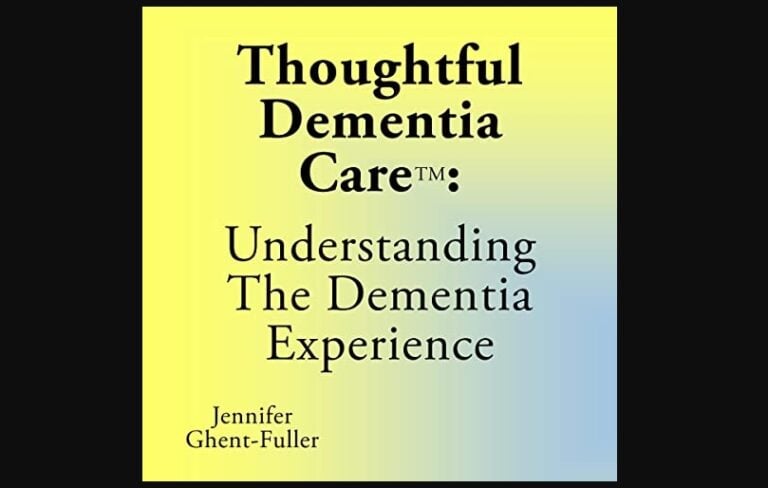 Book cover of Thoughtful Dementia Care: Understanding the Dementia Experience
