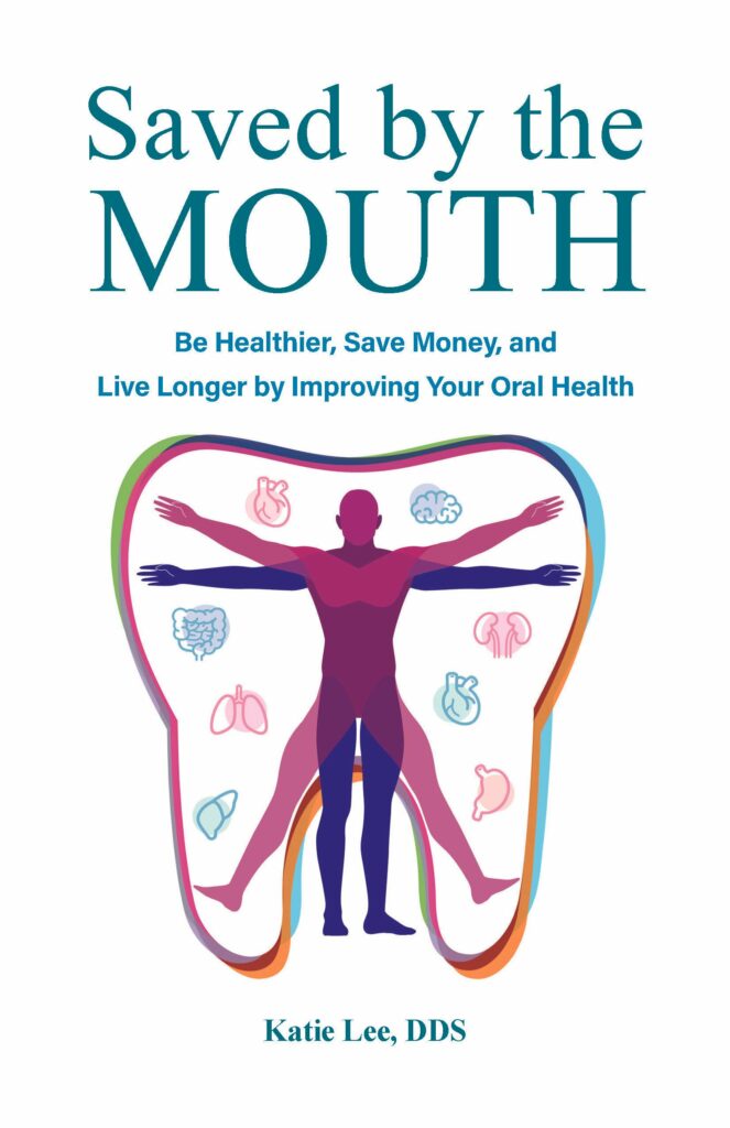 Saved by the Mouth, by Katie Lee, DDS